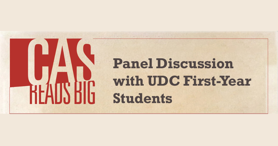 CAS Reads Big - Panel Discussion with UDC First-Year Students